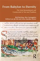 Book cover of From Babylon to Eternity by Bob Becking
