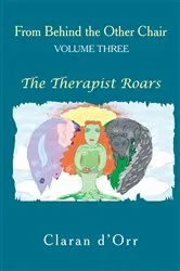 Book cover of From Behind the Other Chair, Volume Three by Claran d’Orr