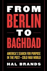 Book cover of From Berlin to Baghdad by Hal Brands