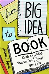 Book cover of From Big Idea to Book by Jessie L. Kwak