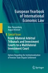 Book cover of From Bilateral Arbitral Tribunals and Investment Courts to a Multilateral Investment Court by Unknown
