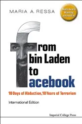 Book cover of From Bin Laden To Facebook: 10 Days Of Abduction, 10 Years Of Terrorism by Maria A Ressa