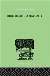Book cover of From Birth to Maturity by Charlotte Bhler