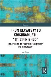 Book cover of From Blavatsky to Krishnamurti: “It is Finished” by Al Boag