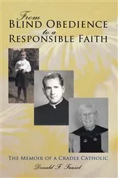 Book cover of From Blind Obedience to a Responsible Faith by Donald F. Fausel