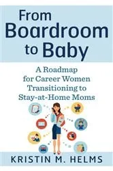 Book cover of From Boardroom to Baby by Kristin Helms