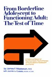 Book cover of From Borderline Adolescent to Functioning Adult by James F. Masterson M.D.