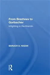 Book cover of From Brezhnev To Gorbachev by Baruch A. Hazan