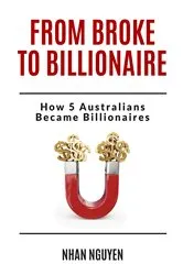 Book cover of From Broke to Billionaire by Nhan Nguyen