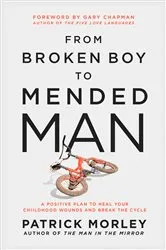 Book cover of From Broken Boy to Mended Man by Patrick Morley