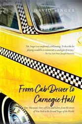 Book cover of From Cab Driver to Carnegie Hall by David Singer