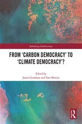 Book cover of From ‘Carbon Democracy’ to ‘Climate Democracy’? by James Goodman