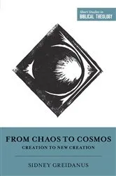 Book cover of From Chaos to Cosmos by Sidney Greidanus