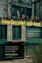 Book cover of From Chernobyl with Love by Katya Cengel