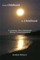 Book cover of From Childhood to Christhood by Jocelyne Ranucci