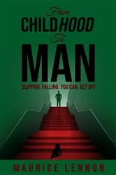 Book cover of From ChildHOOD to Man by Maurice Lennon