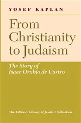 Book cover of From Christianity to Judaism by Yosef Kaplan