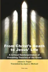 Book cover of From Christ’s Death to Jesus’ Life by Jakub S. Trojan
