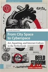Book cover of From City Space to Cyberspace by Amanda Wasielewski