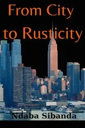 Book cover of From City to Rusticity by Ndaba Sibanda