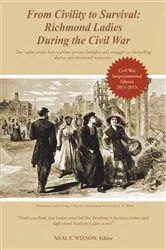 Book cover of From Civility to Survival: Richmond Ladies During the Civil War by Neal E. Wixson
