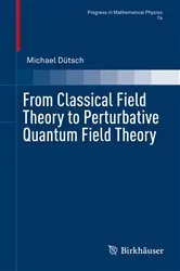Book cover of From Classical Field Theory to Perturbative Quantum Field Theory by Unknown
