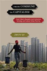 Book cover of From Commune to Capitalism by Zhun Xu