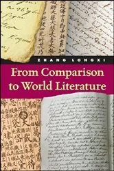 Book cover of From Comparison to World Literature by Longxi Zhang
