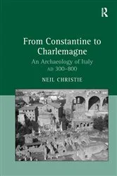 Book cover of From Constantine to Charlemagne by Neil Christie