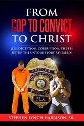 Book cover of From Cop to Convict to Christ by Stephen Lynch Stephen Lynch