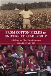 Book cover of From Cotton Fields to University Leadership by Charlie Nelms