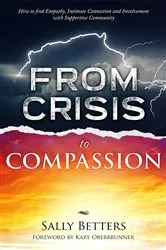 Book cover of From Crisis to Compassiion by Sally Betters