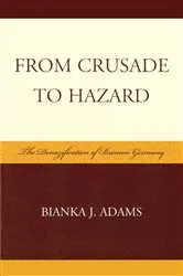 Book cover of From Crusade to Hazard by Bianka J. Adams