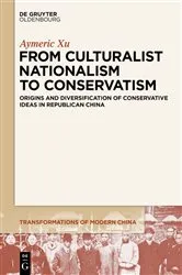 Book cover of From Culturalist Nationalism to Conservatism by Aymeric Xu