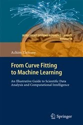 Book cover of From Curve Fitting to Machine Learning by Achim Zielesny