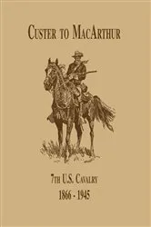 Book cover of From Custer to MacArthur: The 7th U.S. Cavalry (1866-1945) by Unknown