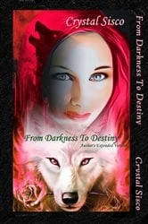 Book cover of From Darkness to Destiny (2nd ed.) by Crystal Sisco