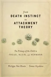 Book cover of From Death Instinct to Attachment Theory by Tomas Geyskens