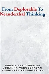 Book cover of From Deplorable To Neanderthal Thinking by Venugopalan, Johanna Venugopalan,Murali