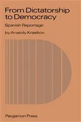 Book cover of From Dictatorship to Democracy: Spanish Reportage by Anatoly Krasikov