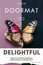 Book cover of FROM DOORMAT TO DELIGHTFUL by Stella Joseph