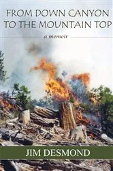 Book cover of From Down Canyon to the Mountaintop by Jim Desmond