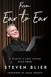 Book cover of From Ear to Ear: A Pianist's Love Affair with Song by Steven Blier