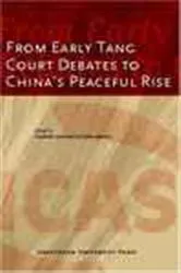 Book cover of From Early Tang Court Debates to China’s Peaceful Rise by Friederike Assandri