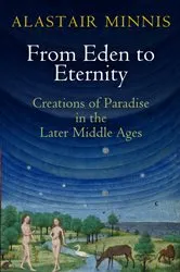 Book cover of From Eden to Eternity by Alastair Minnis