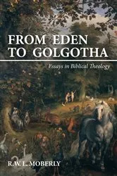 Book cover of From Eden to Golgotha by R. W. L. Moberly