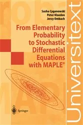 Book cover of From Elementary Probability to Stochastic Differential Equations with MAPLE® by Unknown