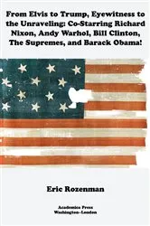Book cover of From Elvis to Trump, Eyewitness to the Unraveling by Eric Rozenman