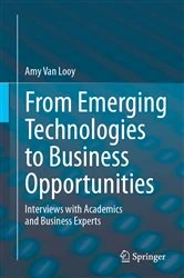 Book cover of From Emerging Technologies to Business Opportunities by Amy Van Looy