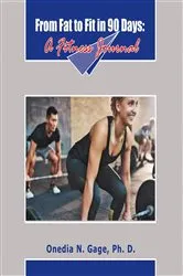 Book cover of From Fat to Fit in 90 Days by ONEDIA NICOLE GAGE